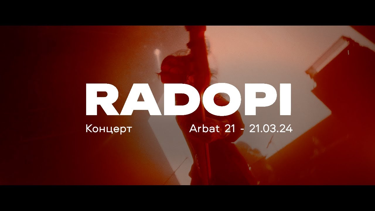 Radopi Концерт Arbat 21 21.03.24