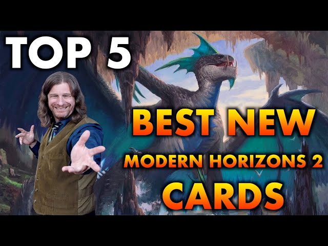 MTG - The Top 5 Best New Modern Cards From Modern Horizons 2 - YouTube MTG - The Top 5 Best New Modern Cards From Modern Horizons 2 - YouTube