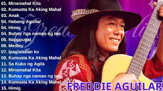 Freddie Aguilar Greatest Hits Nonstop Tagalog Love Songs Of All Time Best Songs Of Freddie Aguilar