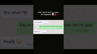 Aaj se teri saari galiyan meri ho gayi..." ✨ Finally told my crush how I feel!#AajSeTeri #Crush