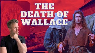 The Brutal Death of William Wallace