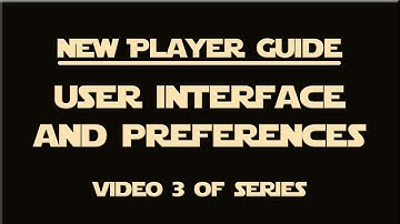 Video 03 “SWTOR Starting Player - User Interface and Preferences”