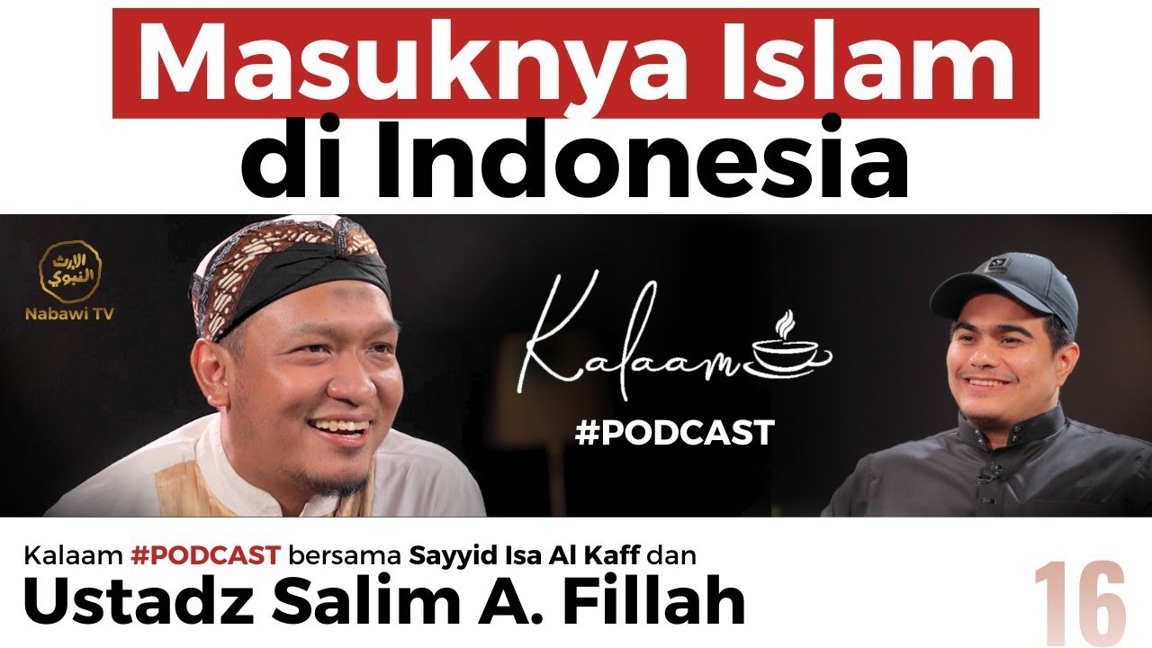 Kalaam Masuknya Islam di Indonesia bersama Ustadz Salim A Fillah | #Podcast Nabawi TV
