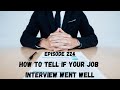 224 CBJ: How to Tell if Your Job Interview Went Well