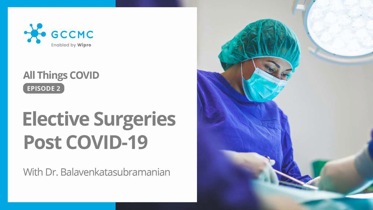 Elective Surgeries Post COVID-19 — All Things COVID | Episode 2