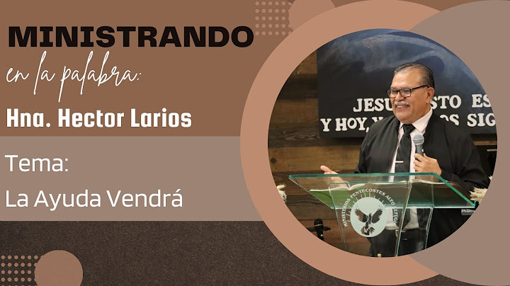 Predicador: Hno. Hector Larios | Tema: La Ayuda Vendrá