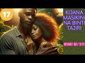 Kijana Masikini na Binti Tajiri Msimu wa 3 Part 17 (Madebe Lidai) #netflix #sadstory #lovestory