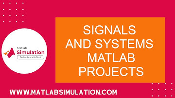 Signals and Systems Matlab Projects | Signals and Systems Matlab Thesis | Matlab PhD Projects