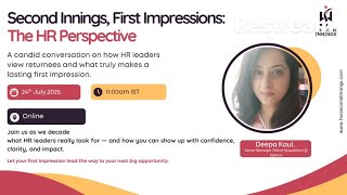 Second Innings, First Impressions: The HR Perspective