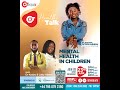 MENTAL HEALTH IN CHILREN - DR. AKOSUA OFOSU-ASIEDU