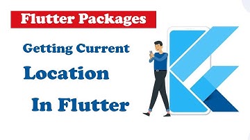 Get User Current Location in Flutter | Flutter Packages Tutorial