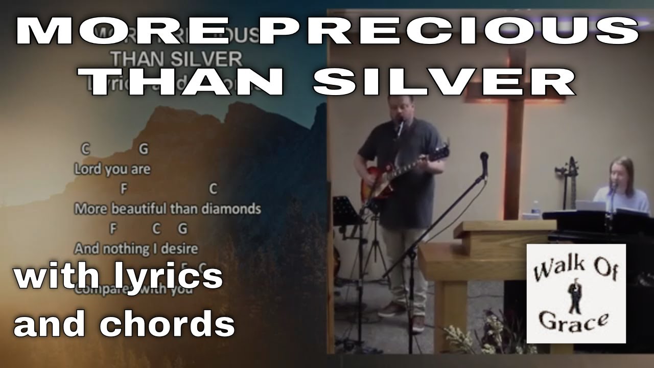 More Precious Than Silver With Lyrics and Chords YouTube