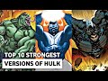 TOP 10 STRONGEST VERSIONS OF HULK || EXPLAINED IN HINDI || SUPER NERD