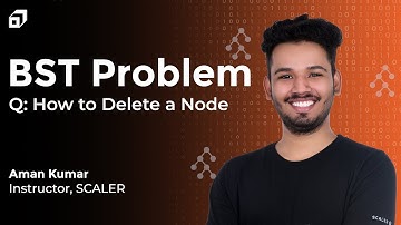 Deleting a Node in BST | Binary Search Tree in Data Structure | Trees DSA | DSA Marathon @SCALER