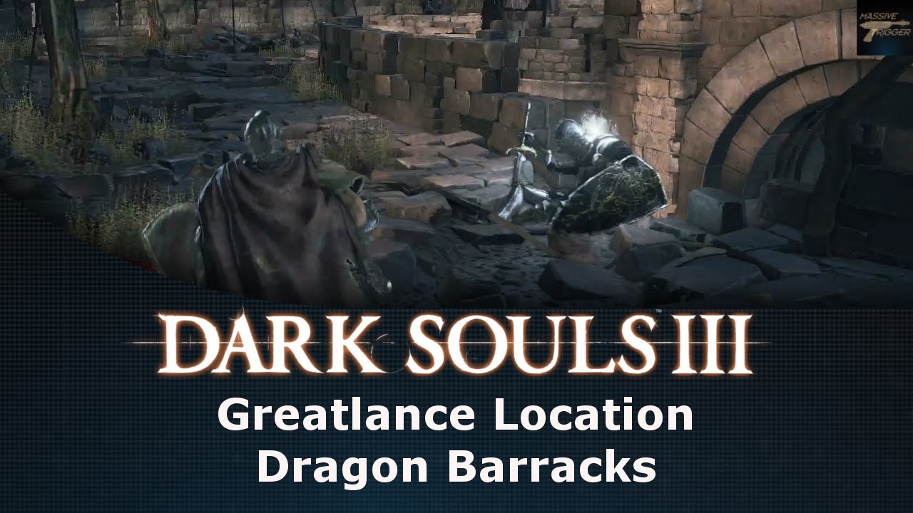 Dark Souls III Greatlance Location Dragon Barracks