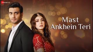 Mast Ankhein Teri Official Music Video | Anand Raj Anand | Priyanka Khera & Adhik Mehta