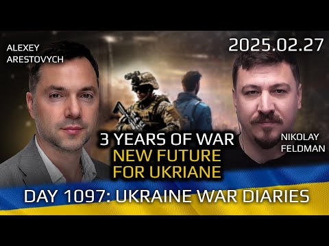 War in Ukraine, Analytics. Day 1097: 3 Years of War. New Future for Ukraine. Arestovych, Feldman