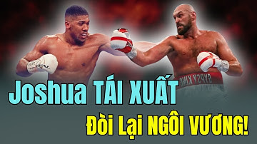 Tin Quyền Anh mới nhất hôm nay: Anthony Joshua CHỐT NGÀY Tái Xuất, Liệu Có Đủ Sức Hạ Tyson Fury?