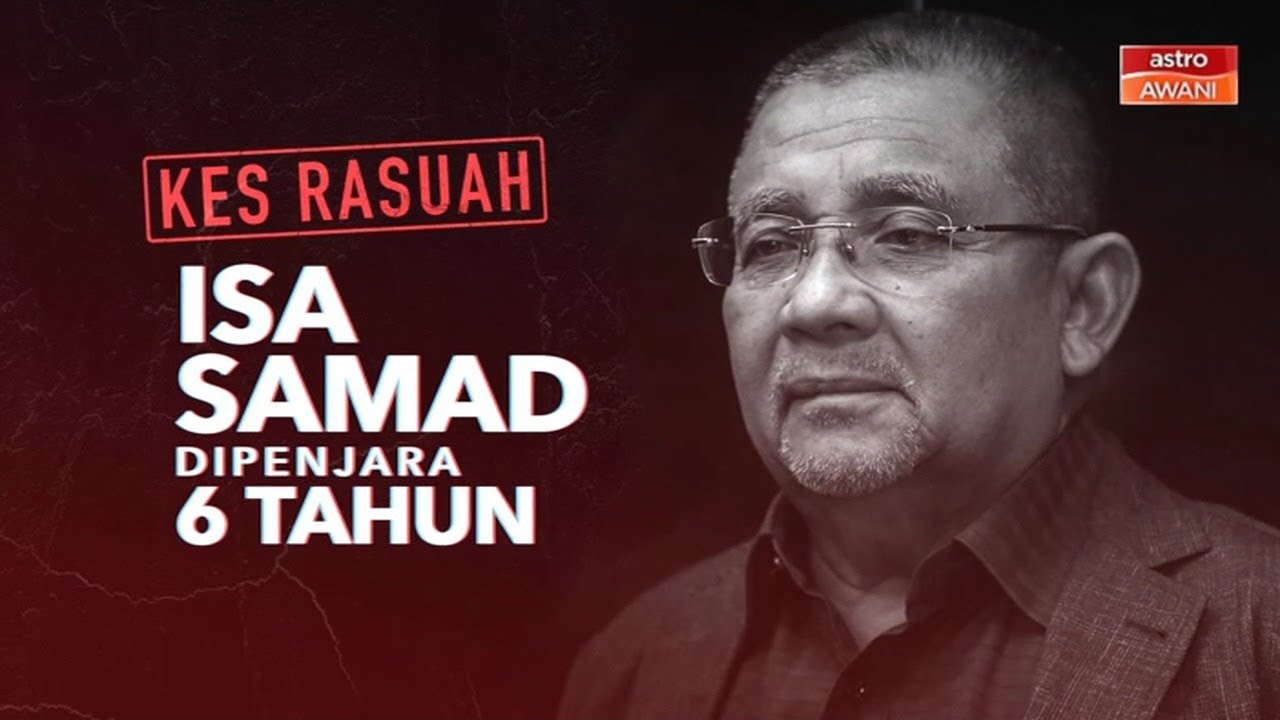 [INFOGRAFIK] Kes Rasuah | Isa Samad dipenjara 6 tahun - YouTube