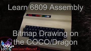 Bitmap Drawing on the Dragon / Tandy CoCo - 6809 ASM P4
