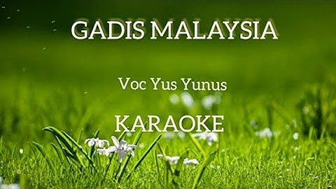 KARAOKE GADIS MALAYSIA. Yus Yunus