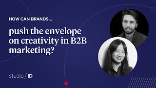 How can brands push the envelope on creativity within B2B marketing? Ep. 2 studioID Into the Funnel