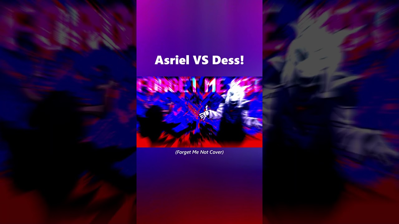 Asriel VS Dess (Forget Me Not Cover) | 