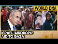 World DNA LIVE Israel Airdrops Aid To Gaza Thailand Cambodia Agree To Immediate Ceasefire World DNA LIVE Israel Airdrops Aid To Gaza Thailand Cambodia Agree To Immediate Ceasefire