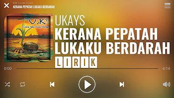 Ukays - Kerana Pepatah Lukaku Berdarah [Lirik]