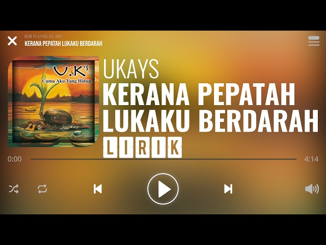 Ukays - Kerana Pepatah Lukaku Berdarah [Lirik] class=