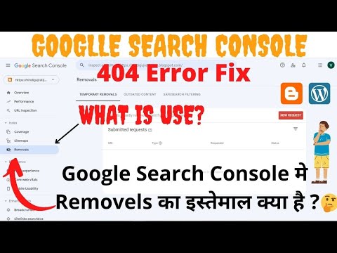 404 Error Fix || Google Search Console में "Removles" का इस्तेमाल क्या है? || What is the use ??