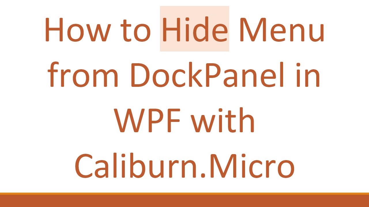 How to Hide Menu from DockPanel in WPF with Caliburn.Micro