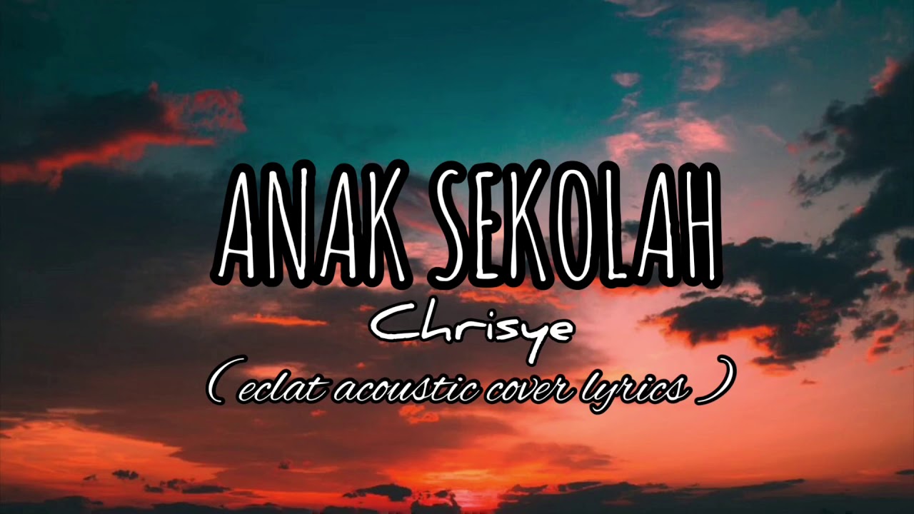 CHRISYE ANAK SEKOLAH Lirik YouTube