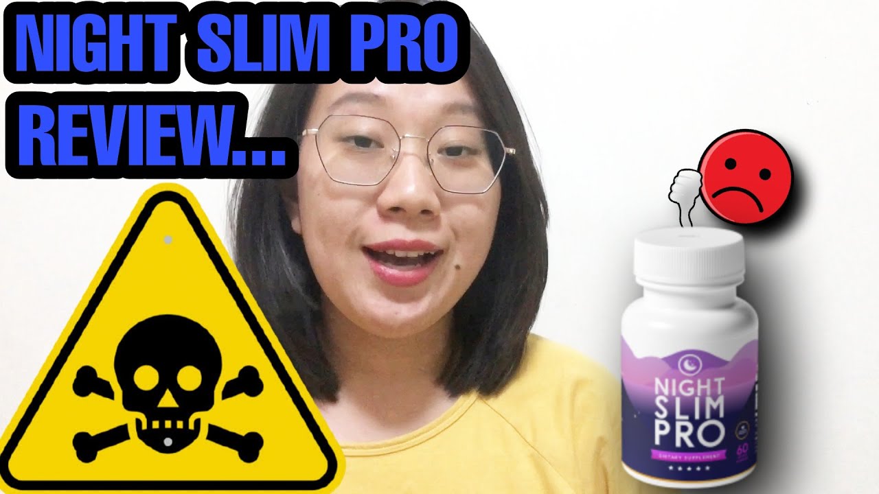 Night Slim Pro Review- ❌❌❌ What Other Reviews Won't Tell You!