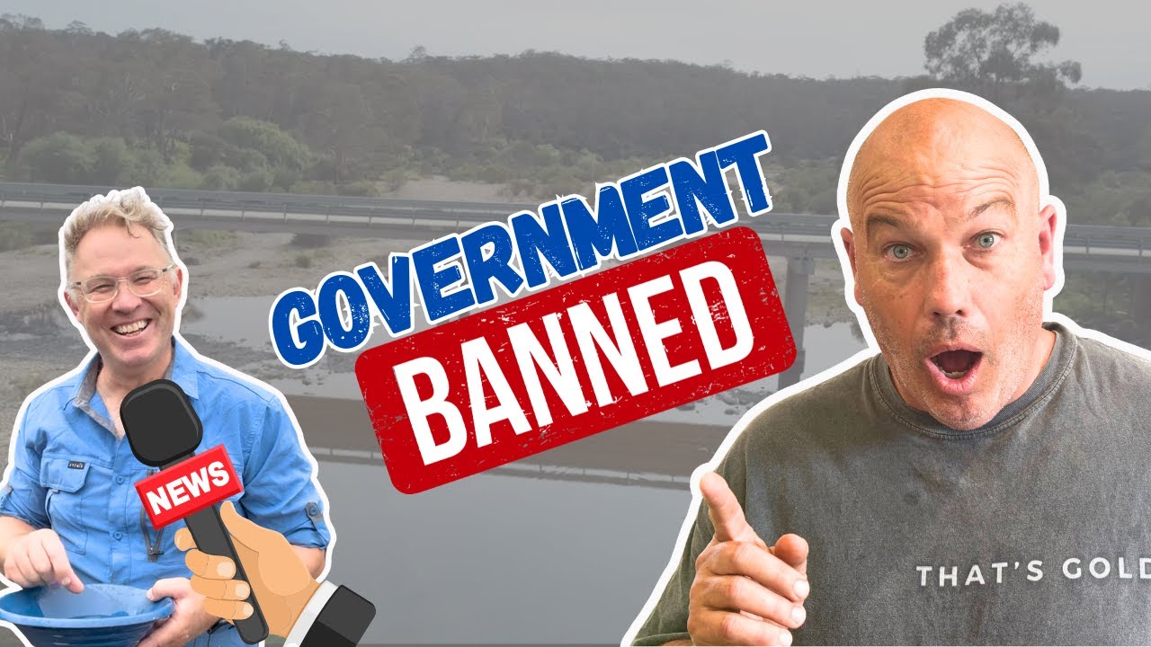 Government BAN and GOLD PROSPECTING