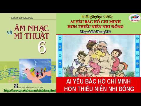Video Ai yêu bác Hồ Chí Minh hơn thiếu niên nhi đồng... - youtube