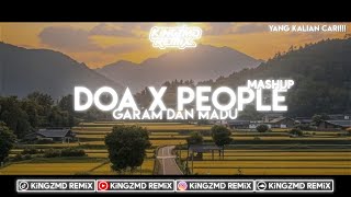 DJ DOA X PEOPLE X GARAM DAN MADU MASHUP VIRAL TIKTOK MENGKANE BY KiNGZMD REMiX FT FAH672 YT