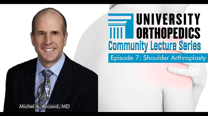 UOI Community Lecture Series - Shoulder Arthroplasty