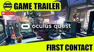 First Contact VR Oculus Quest Trailer