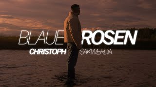 Christoph Sakwerda - Blaue Rosen Official Video 