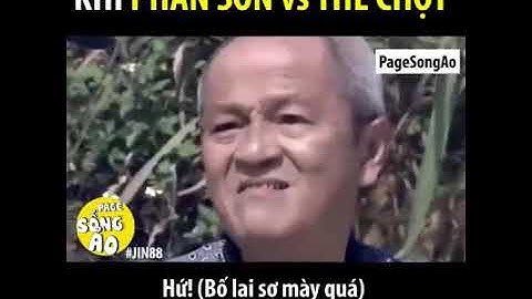 Sặc với câu chuyện của phan  sơn và thế chột