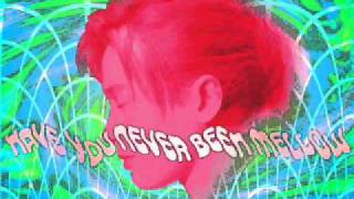 Have You Never Been Mellow Full Version Youtube