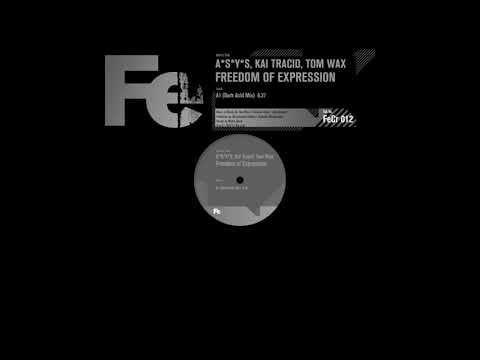 A*S*Y*S, Kai Tracid and Tom Wax - Freedom Of Expression (Dark Acid Mix)