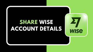 How to Share Wise Account Details