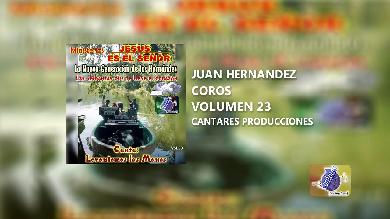 Juan Hernandez vol 23  Coros