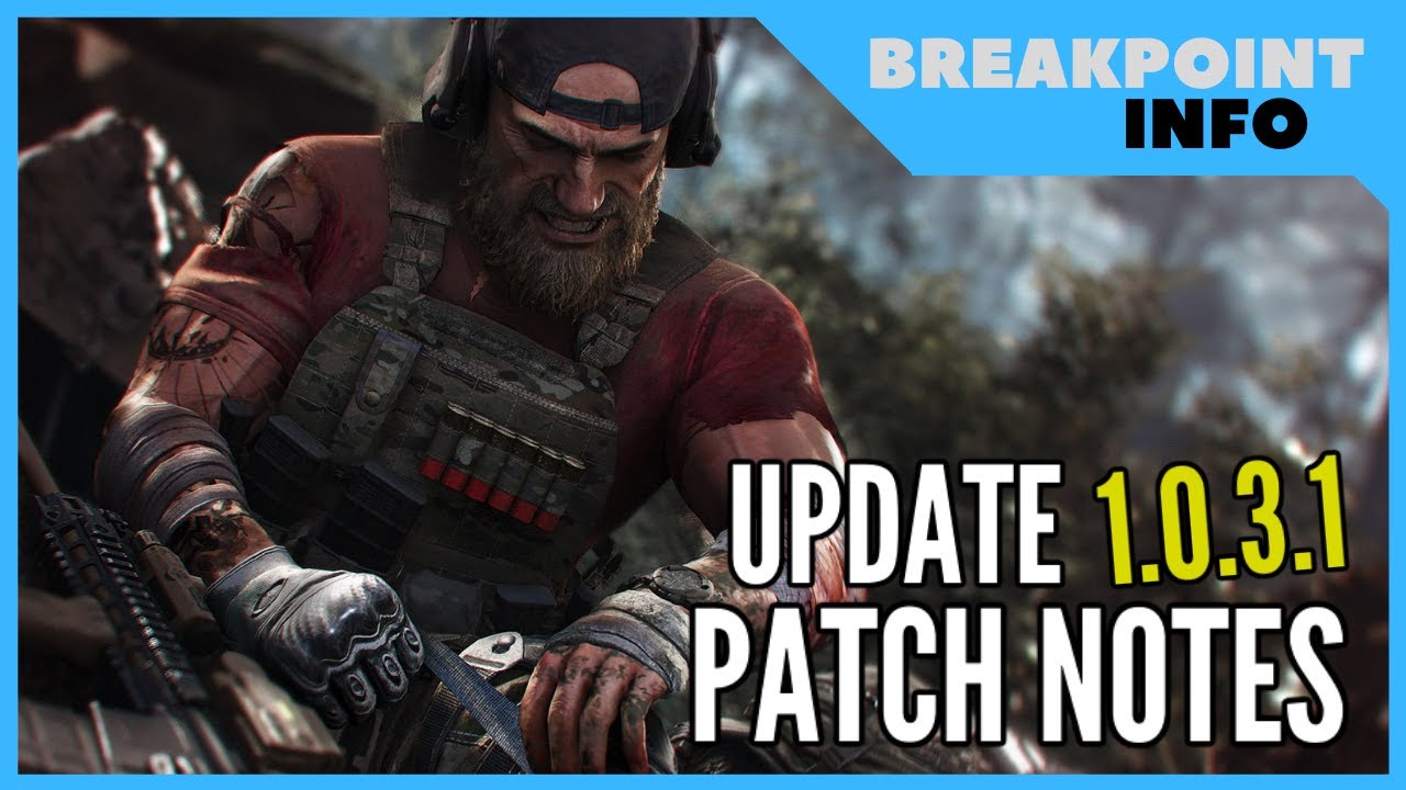 Update 1.0.3.1 Patch Notes | Major Fixes, Improvements & MORE | Ghost Recon Breakpoint