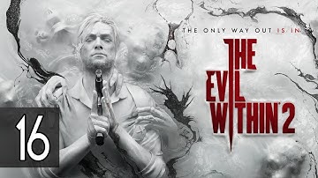THE EVIL WITHIN 2 - Walkthrough Part 16 Gameplay [1080p HD 60FPS PC] No Commentary