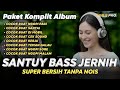 PAKET KOMPLIT ALBUM DJ CEK SOUND SANTUY | DJ FULL BASS JERNIH 2024 COCOK BUAT SANTAI (MHLS PRO)