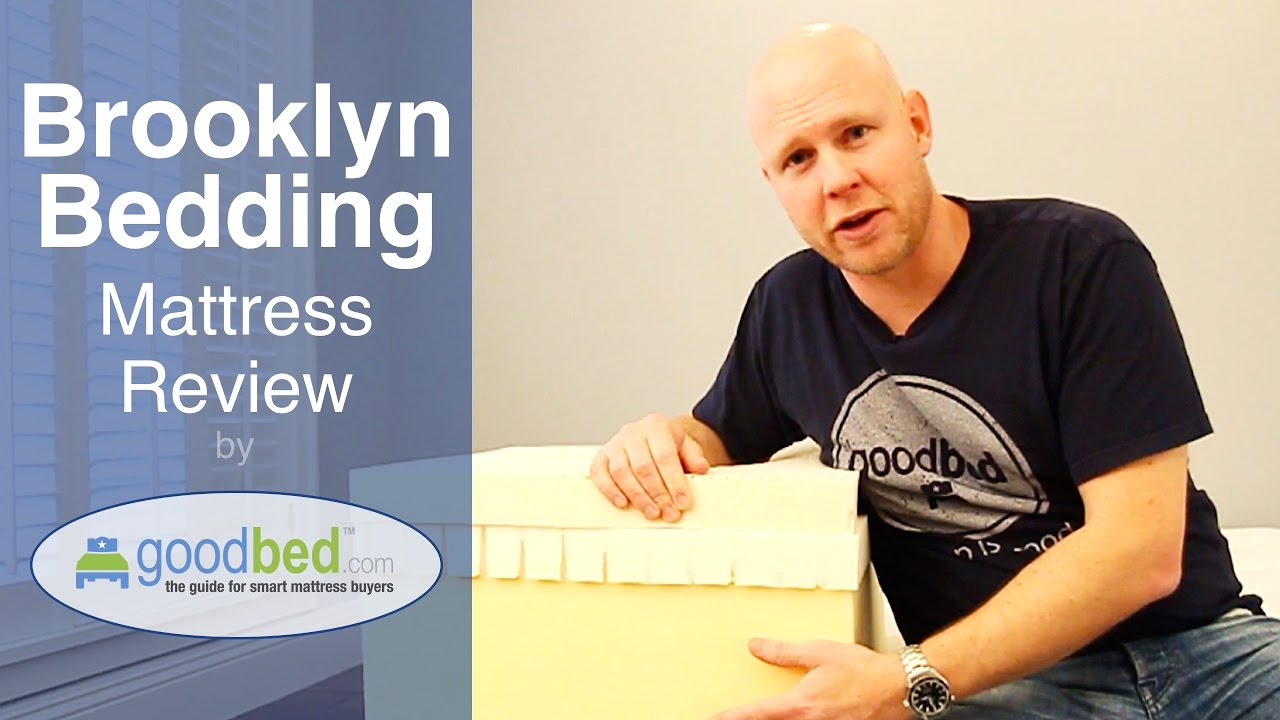 brooklyn bedding mattress reviewgoodbed - youtube brooklyn bedding mattress reviewgoodbed - youtube