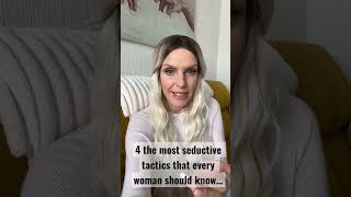 4 The Most Seductive Tactics That Every Woman Should Know